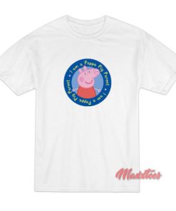 I am a Peppa Pig Parent T-Shirt