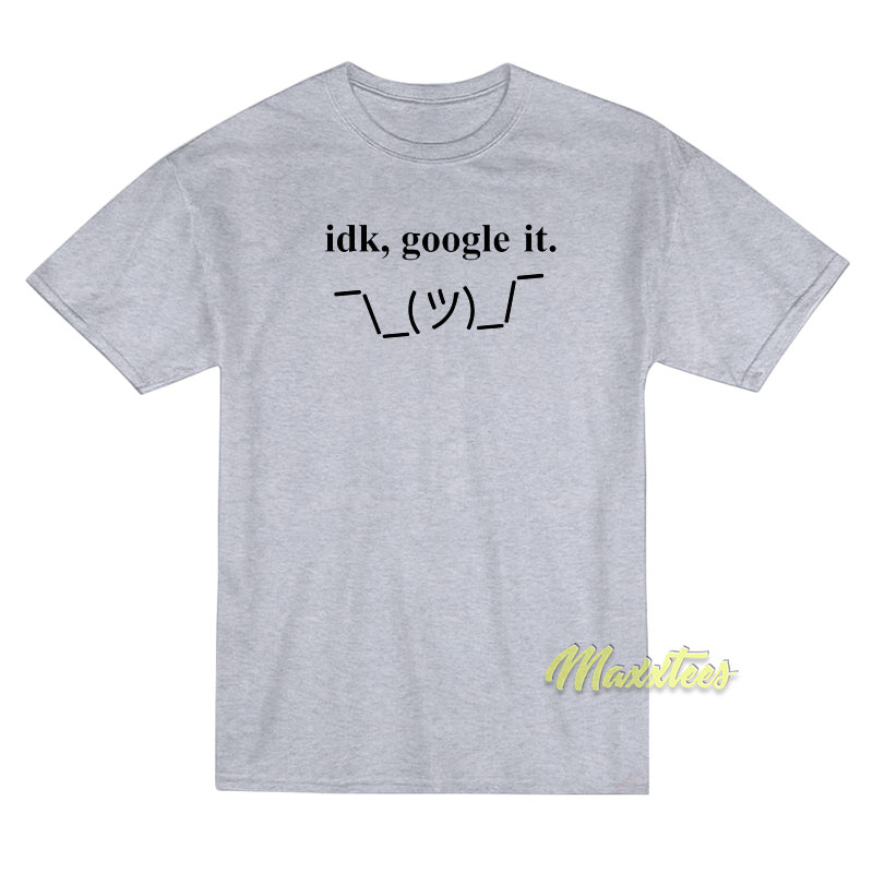 Idk Google It Emoji Keyboard T-Shirt Idk Google It Emoji Keyboard T-Shirt