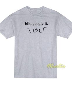 Idk Google It Emoji Keyboard T-Shirt 2 Idk Google It Emoji Keyboard T Shirt 3