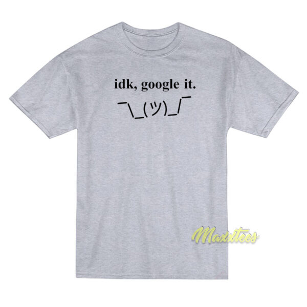 Idk Google It Emoji Keyboard T-Shirt Idk Google It Emoji Keyboard T-Shirt