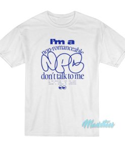 I’m A Non Romanceable Npc T-Shirt