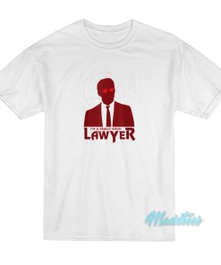 I’m A Really Good Lawyer T-Shirt I’m A Really Good Lawyer T-Shirt