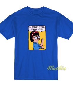 I’m A Smart Strong Sensual Women T-Shirt I’m A Smart Strong Sensual Women T-Shirt