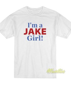 Im A jake Girl T Shirt 2