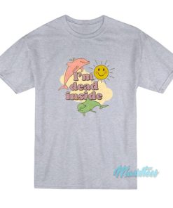 I’m Dead Inside T-Shirt