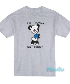I'm Gonna Die Lonely Harry Styles T-Shirt 1 Im Gonna Die Lonely Harry Styles T Shirt 2