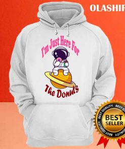 I'm Just Here For The Donuts Funny Donut Shirt 2 Im Just Here For The Donuts Funny Donut Shirt 3