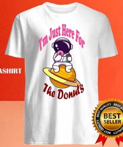 I'm Just Here For The Donuts Funny Donut Shirt 3 Im Just Here For The Donuts Funny Donut Shirt 4
