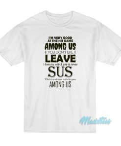 Im Very Good At The Hit Game Among Us T Shirt 1
