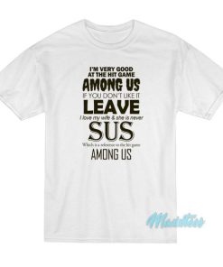 Im Very Good At The Hit Game Among Us T Shirt 3