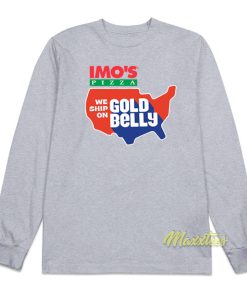 Imo’s Pizza We Ship On Gold Belly Long Sleeve Shirt