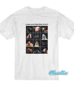 It Looks Just As Stupid When You Do It Animals Smoking T Shirt 2