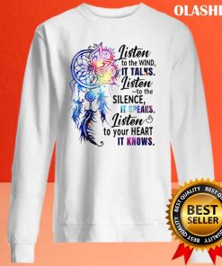It Speaks Listen To Your Heart, It Knows T-shirt