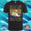 It’s A Good Day To Read A Book Shirt, Book Reading T-Shirt, Book Lover