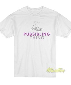 It’s A Rising Action Pubsibling Thing T-Shirt