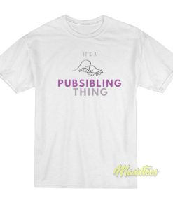 It’s A Rising Action Pubsibling Thing T-Shirt