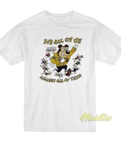 Its All Of Us Against All Of Them T Shirt 1