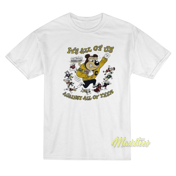 It's All Of Us Against All Of Them T-Shirt It's All Of Us Against All Of Them T-Shirt
