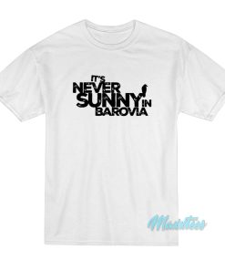 It’s Never Sunny In Barovia T-Shirt
