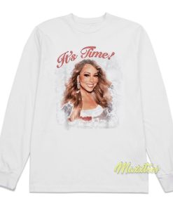 Its Time Mariah Carey Long Sleeve Shirt 1