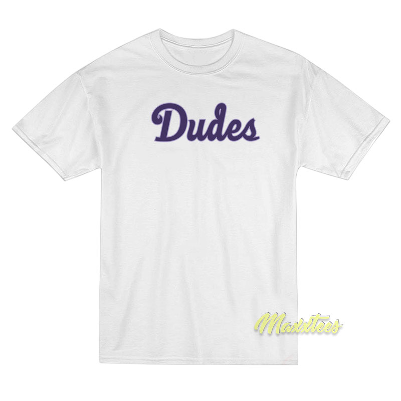 Jason Wright Dudes T-Shirt Jason Wright Dudes T-Shirt