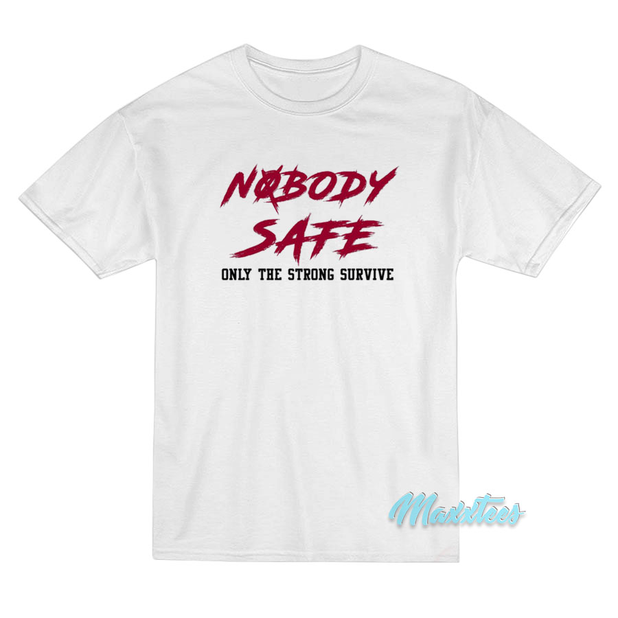 Jerry Jeudy Nobody Safe Only The Strong Survive T-Shirt Jerry Jeudy Nobody Safe Only The Strong Survive T-Shirt