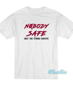 Jerry Jeudy Nobody Safe Only The Strong Survive T-Shirt
