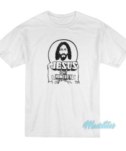 Jesus Is My Homeboy T Shirt 2