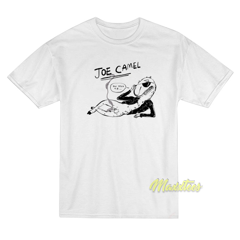 Joe Camel You Tell Me T-Shirt Joe Camel You Tell Me T-Shirt