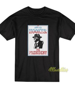 John Lee Hooker For President T-Shirt
