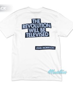 John Morrison Reclame Evolution Will Be Televised T-Shirt