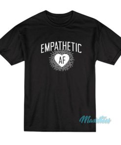John Pavlovitz Empathetic Af T-Shirt 2 John Pavlovitz Empathetic Af T Shirt 3