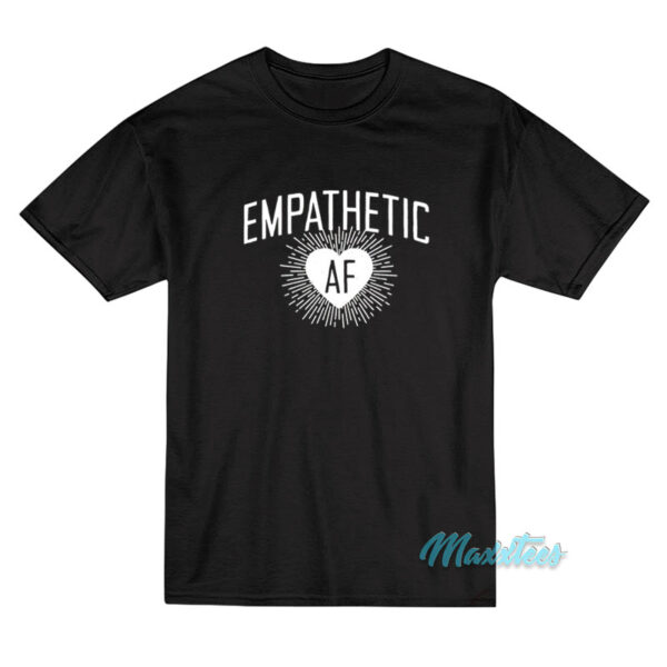 John Pavlovitz Empathetic Af T-Shirt John Pavlovitz Empathetic Af T-Shirt