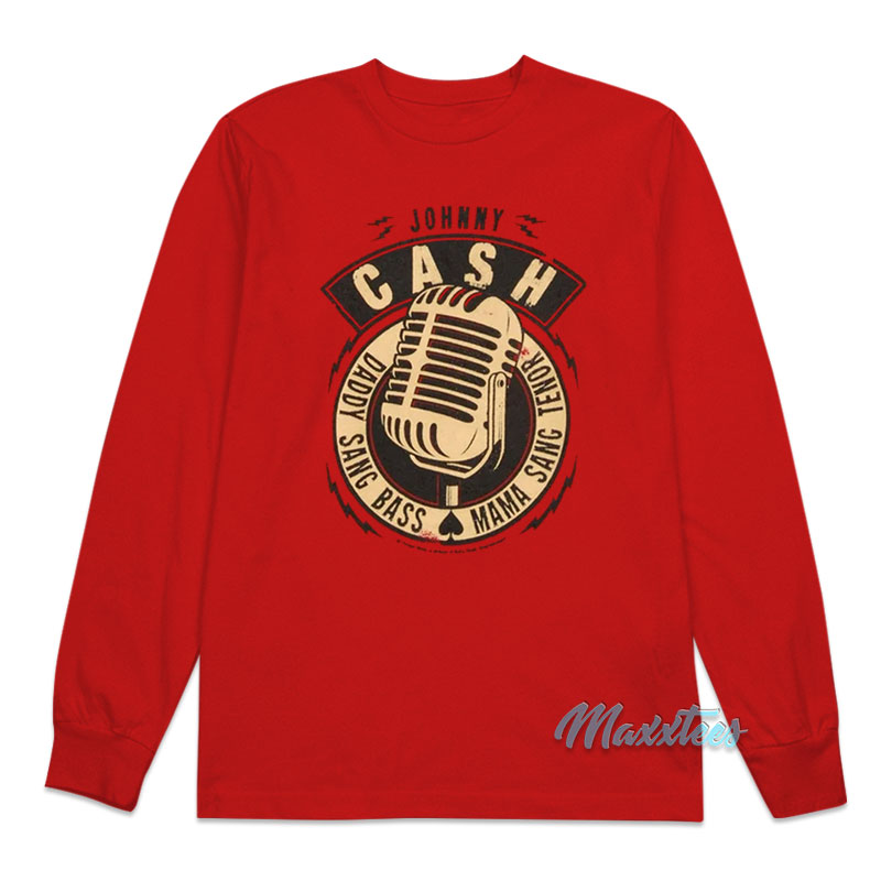 Johnny Cash Daddy Sang Bass Long Sleeve Shirt Johnny Cash Daddy Sang Bass Long Sleeve Shirt