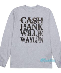 Johnny Cash Hank Willie Waylon Long Sleeve Shirt
