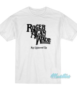 Johnny Knoxville Roger Alan Wade All Likkered Up T-Shirt