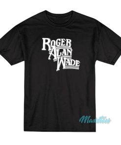 Johnny Knoxville Roger Alan Wade T-Shirt