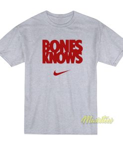Jon Jones Bones Knows T-Shirt Jon Jones Bones Knows T-Shirt