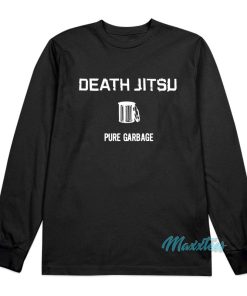 Jon Moxley Death Jitsu Pure Garbage Long Sleeve Shirt 1
