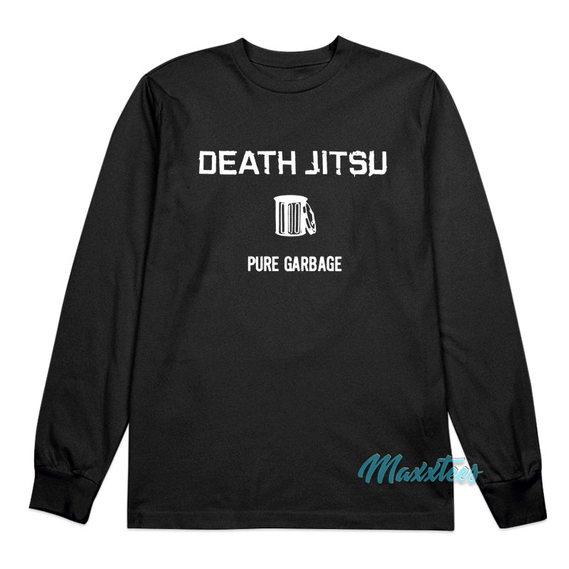 Jon Moxley Death Jitsu Pure Garbage Long Sleeve Shirt Jon Moxley Death Jitsu Pure Garbage Long Sleeve Shirt