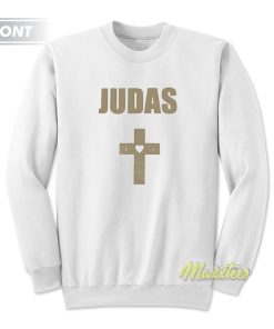 Judas Lady Gaga Sweatshirt