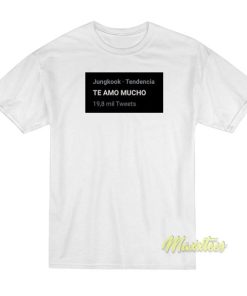 Jungkook Tendencia Te Amo Mucho T-Shirt 1 Jungkook Tendencia Te Amo Mucho T Shirt 2