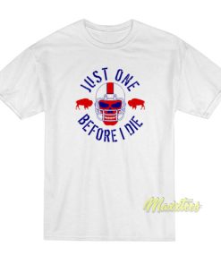 Just One Before I Die Buffalo T-Shirt