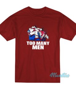 Kadri Too Many Men T-Shirt Kadri Too Many Men T-Shirt