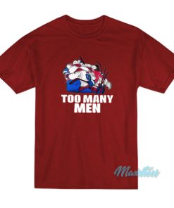 Kadri Too Many Men T-Shirt 2 Kadri Too Many Men T Shirt 3