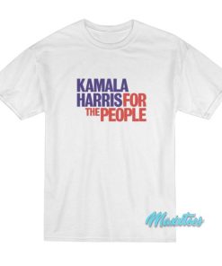 Kamala Harris For The People T-Shirt