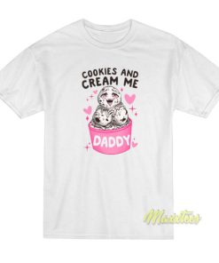 Kawaii Cookies and Cream Me Daddy T-Shirt