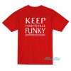 Keep Fayetteville Funky T-Shirt