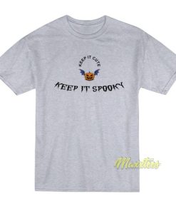 Keep It Cute Keep It Spooky T-Shirt 2 Keep It Cute Keep It Spooky T Shirt 3
