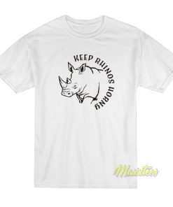 Keep Rhinos Horny T-Shirt
